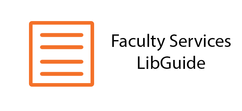 Faculty Services - LibGuide